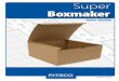 Super Boxmaker - PitscoTuck-Top Boxes After you have made a few telescoping boxes with the Boxmaker, you will be ready to make boxes such as the tuck-top box. 1. Use the Bottom side