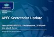 APEC Secretariat Update...2017, in close coordination with all relevant APEC fora Framework for Multiyear APEC Program on Food Security and Climate Change - enhancing cooperation on
