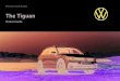The Tiguan - Volkswagen Ireland...AD126X TIGUAN TL 2.0 TDI 150HP M6F Trendline Diesel A4 €200 1,968 110 150 145 5.5 €35,495 €800 €36,295 AD13AX TIGUAN CL 1.5TSI 130HP M6F Comfortline