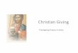 Christian Giving - Antiochian Orthodox Archdiocese of the ... · (Template “” –slides 9, 10) which will have as its FINAL page a projected parish budget for the following year