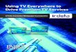Using TV Everywhere to Drive Premium TV Services...cord shavers. As use of alternatives to the pay-TV operator grows, con-sumer acceptance and adoption of OTT services will increase
