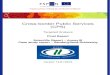 Cross-border Public Services (CPS) - ESPON CPS 06... · a CPS. Each CPS inherently cover certain innovative elements, and at the same time repre-sent the grounds for shaping and developing