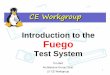 Introduction to the Fuego - bird.orgbird.org/fuego-files/Introduction-to-Fuego.pdf · • Fuego provides shell functions for command and control of target: • Put/get files, execute