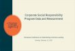 Corporate Social Responsibility Program Data and …...Corporate Social Responsibility Program Data and Measurement Tennessee Conference on Volunteering & Service-Learning Monday,