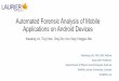 Automated Forensic Analysis of Mobile Applications on ... · [2] C. Anglano. “Forensic analysis of whatsapp messenger on android smartphones”, Digital Investigation. 11 (2014):