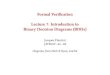 FormalVerification Lecture7:Introductionto ... · FormalVerification Lecture7:Introductionto BinaryDecisionDiagrams(BDDs) JacquesFleuriot jdf@inf.ac.uk DiagramsfromHuth&Ryan,2ndEd