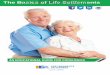 Steve Shorr Insurance The Basics of Life Settlements Learn ... · The settlement company submits the medical records for review by an independent life expectancy company. Life expectancy