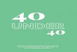 GIR presents the third edition of 40 under 40, a survey celebrating … · 40 UNDER 40 / SURVEY / 9 GIR presents the third edition of 40 under 40, a survey celebrating the next generation
