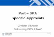 Part-SPA Specific Approvals - Transportstyrelsen · 2011-09-28 3 Subpart A – General requirements SPA.GEN.105 Application for a specific approval. . . b) 1) compliance with the