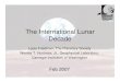 The International Lunar Decade - UNOOSA · Destination: Moon Lunar outposts for exploration • Search for evidence of the origin of the Earth-Moon system • Investigate the history