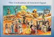 The Civilisation of Ancient Egypt - teleskola.mt · The Nile Gives Birth to a New Civilisation (A) THE DELTA: There the Nile divided into channels, to form a delta.Much of (a) this