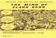 BEHIND THE BATTLE OF BEI(KELEY THE MIND OF CLARK KERR Documents/Independent Socialist... · a university president who issued a de cree against the "merger." We shaIl resolve this