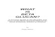 WHAT IS BETA GLUCAN?emuglucan.vn/wp-content/uploads/2012/12/whatisbetaglucan.pdfother swears only oat glucan is effective, while a third swears that only mushroom glucan works. You’ll