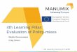 4th Learning Pillar: Evaluation of Policy-mixes · High Quality Employment, Skills Development, and Fair Work/ R&D, ... Different intervention layers Firm level: Businesses, clusters