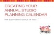 CREATING YOUR ANNUAL STUDIO PLANNING CALENDAR · Thank you! • Download the ... template.cfm • Model this for all areas: costumes, dancewear, dance teams, music and more . Created