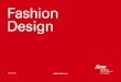 DESIGN Fashion Design · coolhunters…). The fashion labs are completely new, equiped with the most innovative machines and profesional standard mannequins. This area also offers