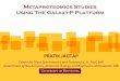 PRATIK’JAGTAP’cbs.umn.edu/sites/cbs.umn.edu/files/public...Metaproteomics Studies Using The Galaxy-P Platform PRATIK’JAGTAP’ ’ Center&for&Mass&Spectrometry&and&Proteomics,&St.&Paul,&MN&