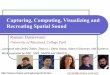 Capturing, Computing, Visualizing and Recreating Spatial Soundramani/pubs/SpatialAudio_AALTO_2012.pdf · Capturing, Computing, Visualizing and Recreating Spatial Sound Ramani Duraiswami