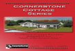 The CornerStone Cottage Series Exterior Doors & Windows ... · • Prefinished to Custom Color Flooring • Carpet and Vinyl Bathroom & Kitchen • Flat Panel Oak Cabinets • Vanities