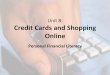Unit 8: Credit Cards and Shopping Onlinenwtech.edu/alvacc/wp-content/uploads/2019/10/Unit-8-Frascht.pdf · 2. Distinguish between credit card credit and vehicle loan credit. 3. How