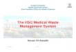 Medical Waste Management System- Orientation Waste Management Sy… · The HSC Medical WasteThe HSC Medical Waste Management System Hanan Al-Awadhi April 2011 H.A.A. 1. Outline 1