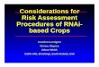 Considerations forConsiderations for Risk Assessment ... · Considerations forConsiderations for Risk Assessment Procedures of RNAi-bdCbased Crops Jonathan Lundgren Chrissy Mogren