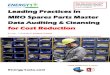 in your workplace. Leading Practices in MRO Spares Parts ... · MRO Spares Parts Master Data Auditing & Cleansing for Cost Reduction (2 Days) ... Many case studies will be shown