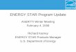 ENERGY STAR Program Update - ASERTTI · 2008. 2. 12. · ENERGY STAR Program Update ASERTTI Winter Meeting February 4, 2008. Richard Karney. ... • Solid-state Lighting – Effective