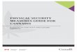 PHYSICAL SECURITY MEASURES GUIDE FOR CANNABIS · The purpose of the Cannabis Act and its Regulations is to protect public health and public safety. This guide is meant to provide