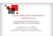 CALIFORNIA STATE UNIVERSITY, BAKERSFIELD Comprehensive Review for Reaffirmation of Accreditation · Accreditation Visit 2 3 Agenda for the Day • The changing context for accreditation