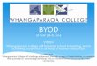 BYOD - Whangaparaoa College...Y7 & 8 teachers are very keen to use BYODs to further engagement and achievement and to lead the way for their colleagues teaching in Years 9-13 Professional