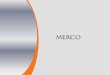 MERCO, 15 years is blended with strong technical competenciesmerco-tr.com/MERCO- Catalog.pdf · 2015. 3. 3. · MERCO, 15 years is blended with strong technical competencies owned