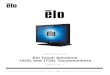 Elo Touch Solutions 1523L and 1723L Touchmonitors...The iTouch Plus touchscreen can be re-calibrated to your displayed video image, if needed, through the Calibration function in the