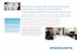 Improving clinical process performance and the overall patient experience - Philips · 2020. 9. 17. · patient care, operational improvement, and financial returns. The Philips consulting