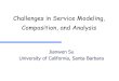 Challenges in Service Modeling, Composition, and Analysissu/tutorials/20121115_ICSOC-final.pdfNov 15, 2012  · Challenges in Service Modeling, Composition, and Analysis Jianwen Su