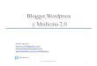 Blogger,Wordpress y Medicina 2 · 2012. 9. 14. · y Medicina 2.0 Onofre’Alarcón ... Health Train Expresí Iniciar sesión Dirección de correo electrónico CREAR CUENTA Google