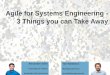 Agile for Systems Engineering - 3 Things you can Take Awayincose.ch/sites/default/files/page_images/SWISSED... · Agile Manifesto We follow these principles: "Our highest priority