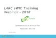 LARC eWIC Training Webinar - 2018 - Colorado€¦ · LARC Roles & Responsibilities •Roles & Responsibilities –Program Manual •Providing general oversight of retailers within