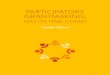 PARTICIPATORY GRANTMAKING · 2016. 10. 24. · PARTICIPATORY GRANTMAKING 4 The Ford Foundation commissioned this paper to explore participatory approaches, especially participatory