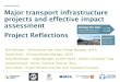 Consenting & Major Infrastructure Projects · 2019. 3. 5. · Major transport infrastructure projects and effective impact assessment Project Reflections Rob Hannaby – Environment