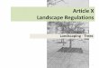 Article X Landscape Regulations - Dallas · LANDSCAPING - TREES 14 ... variables for the sustainable, multi-generational growing conditions for trees, and allows for the adaptable