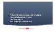 PROFESSIONAL SERVICE HANDBOOK FOR LICENSED … Professional Service... · 6.1 GRANTING A DEBT CONSOLIDATION LOAN ... 1.1.1 A moneylender should have clearly documented standard operating