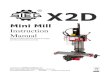 LittleMachineShop.com Mini Mill User's Guide X2D Mill Users... · This user’s guide covers operation and care of the SIEG X2D Mini Mill. Be sure to read and understand the safety