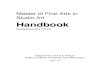 Master of Fine Arts in Studio Art Handbook Studio Art Handbook 2019-20_0.pdf• Final committee meeting during Master's Project exhibition • Black binder due . 7 ... schedule fills