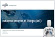 Industrial Internet of Things (IIoT)...Several national and international initiatives formed around IIoT shaping tomorrows smart industrial solutions. Different approaches same focus