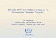 Revision of the International Guidance on Occupational ... · 2nd ORP conference, Vienna, 1-5 Dec2014 The types of dose restrictions Type of situation Occupational Public Medical