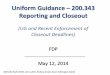 Uniform Guidance 200.343 Reporting and Closeout · New HHS Requirements (NIH Notice Number: NOT-OD-14-084 // April 24, 2014) • Purpose: inform grantees that NIH will revise certain