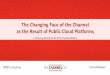 John Gray - The Channel Company · 2018. 5. 3. · Cloud Governance - acceleration of 3rd party SaaS services that can help customers better govern their public cloud platforms Multi-Cloud