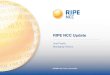 RIPE NCC Update - AFRINIC€¦ · Axel Pawlik - AFRINIC 22 - June 2015 RIPE NCC Update •Membership continuing to grow •Expanded regional presence •IPv4 transfers increasing