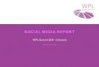 SOCIAL MEDIA REPORT - wplsummit.org€¦ · SOCIAL MEDIA REPORT WPL Summit 2018 – Lithuania Selected coverage . ... 1,3M 18,3K 94,3% ... #WPLsummit hashtag was trending in Lithuania